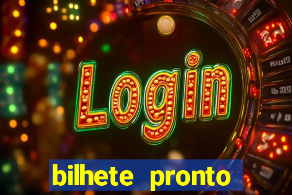 bilhete pronto jogos de hoje